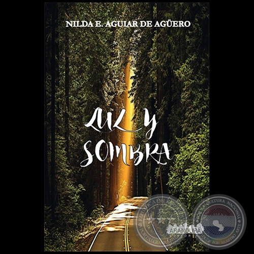 LUZ Y SOMBRA - Autora: NILDA E. AGUIAR DE AGUERO - Año 2021